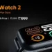 DIZO Watch 2 and DIZO Watch Pro sales start today via Flipkart