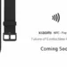 Xiaomi to Bring NFC-Enabled Mi Pay Straps in India