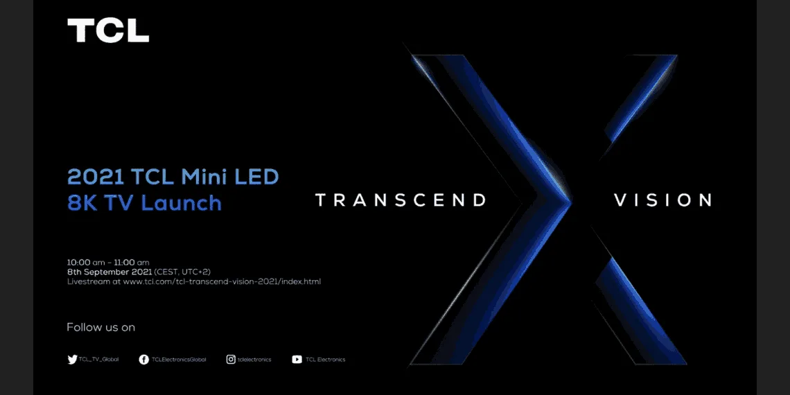 TCL to showcase 8K mini-LED TVs at Transcend Vision event on 8th September_TechnoSports.co.in