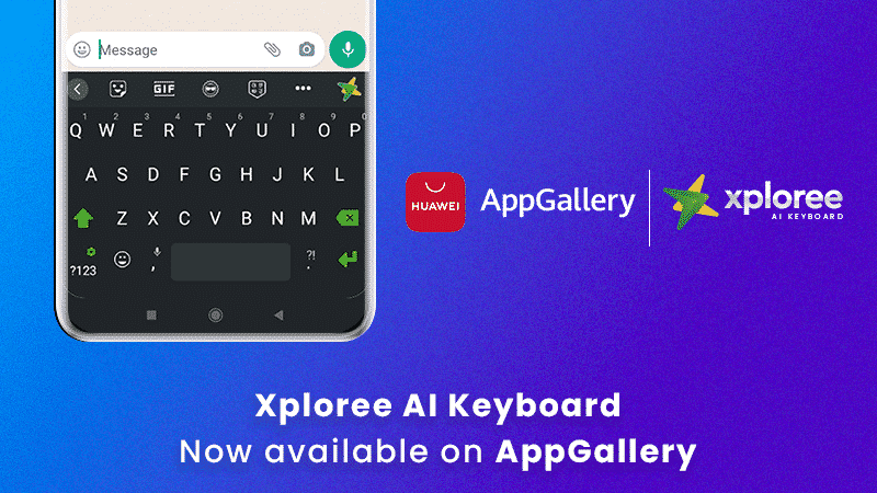 Xploree AI Keyboard 1 Huawei’s AppGallery & Keypoint Technologies Collaborate to offer the World’s First AI-Powered Multilingual Keyboard Experience in the Middle East & Africa