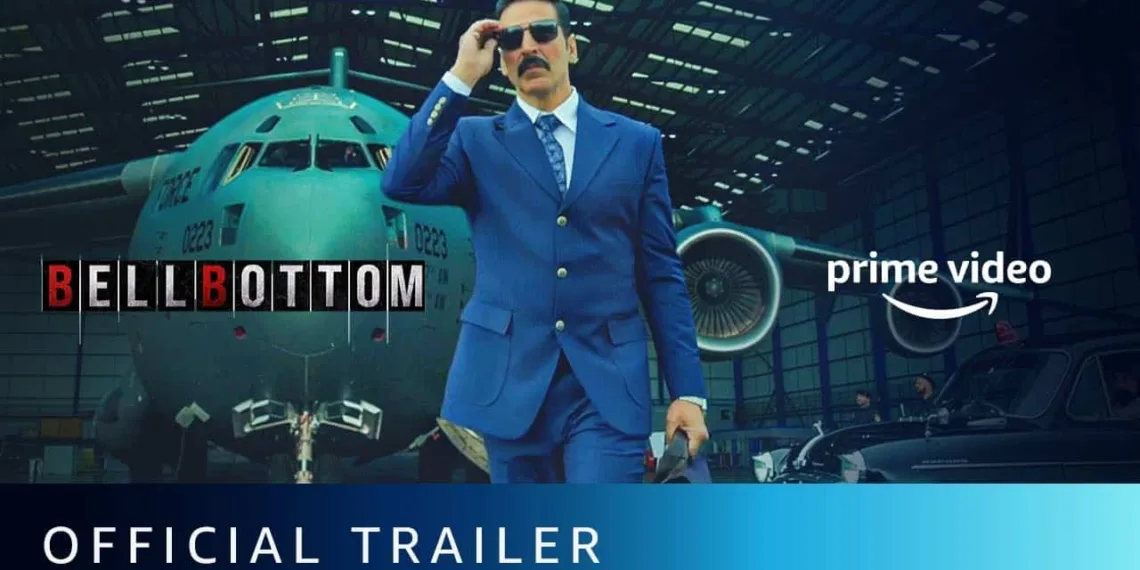 “Bell Bottom”: Amazon Prime Video is going to launch Akshay Kumar’s hijacking thriller film