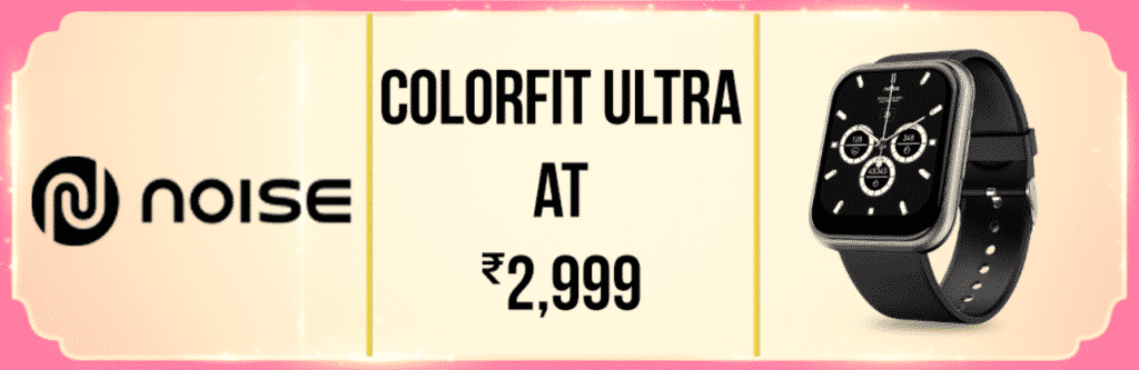 image 50 Noise ColorFit Ultra gets Rs.2,000 price cut on Amazon Great Indian Festival sale