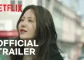 “Reflection of You”: Netflix has released the trailer of the latest Korean Drama series