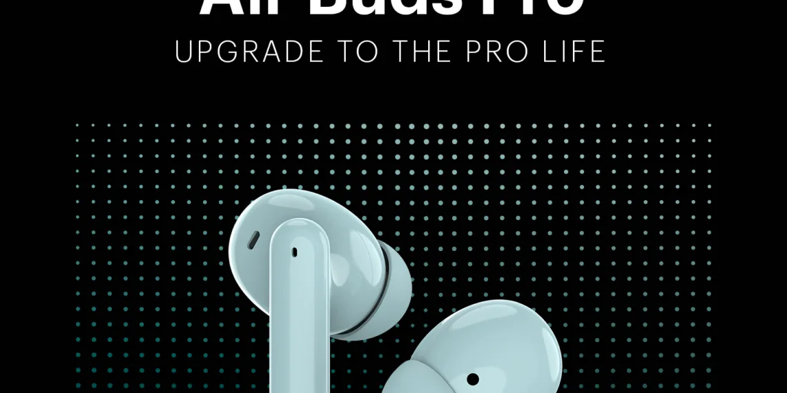 Noise Air Buds Pro - Launching Today_TechnoSports.co.in