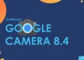 Google Camera 8.4 APK with new Pixel 6 Pro features is here!