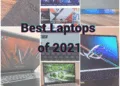 Best Laptops of 2021 - Know which laptops impressed us the most