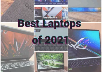 Best Laptops of 2021 - Know which laptops impressed us the most