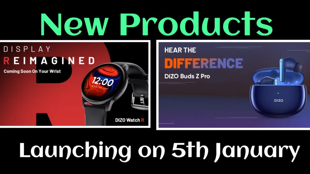 DIZO Watch R with the biggest AMOLED Display in the segment and DIZO Buds Z Pro with ANC on 5th January 2022