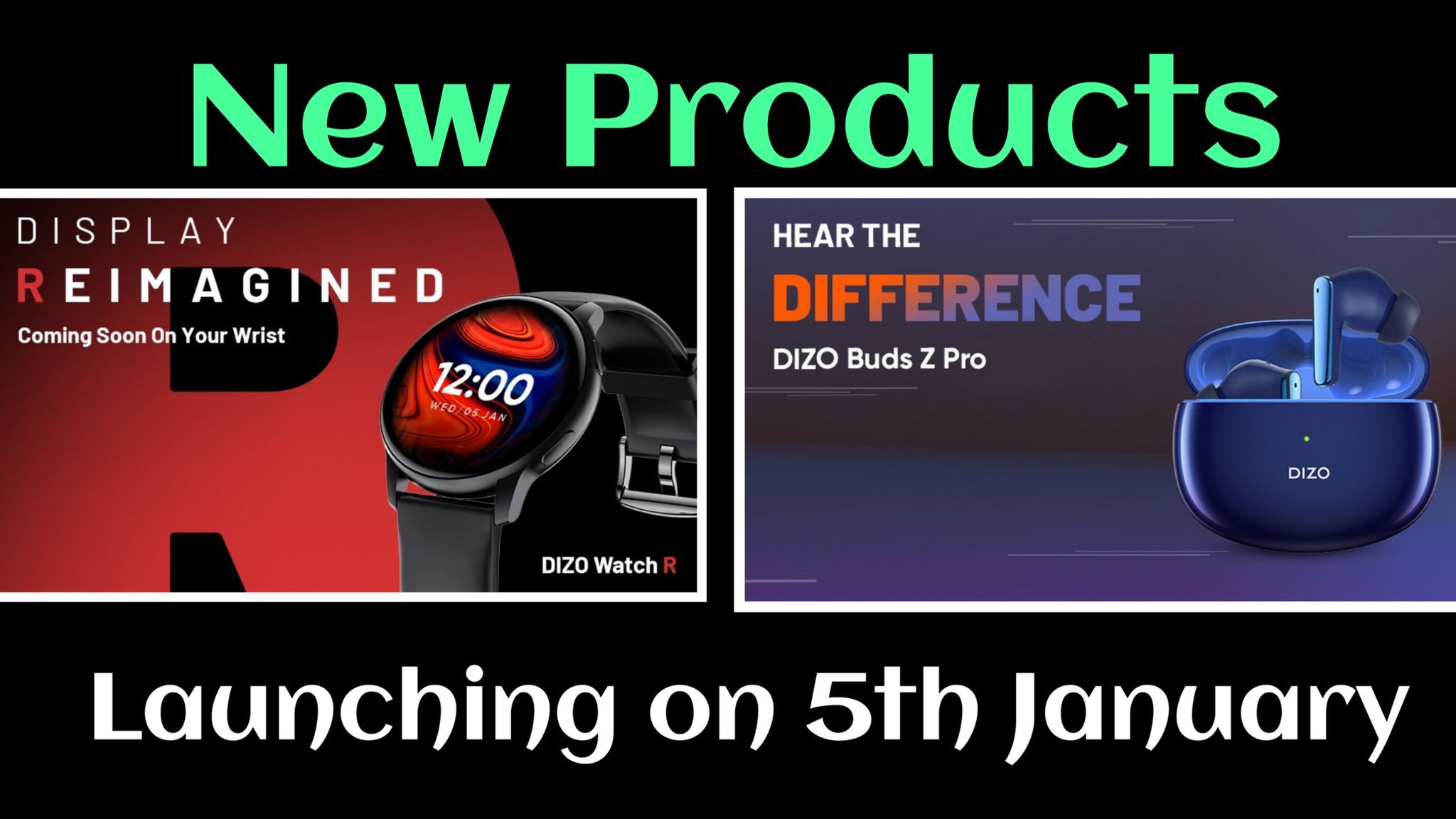 DIZO Watch R with the biggest AMOLED Display in the segment and DIZO Buds Z Pro with ANC on 5th January 2022