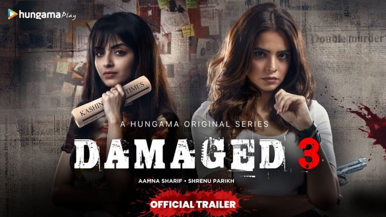 “Damaged 3”: Aamna Sharif and Shrenu Parikh playing a deadly game that reveals many secrets