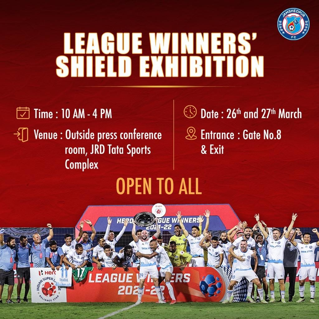 League Winners Shield Exhibition Jamshedpur FC to host ISL League Winners’ Shield Exhibition exclusively for the fans on 26 & 27 March