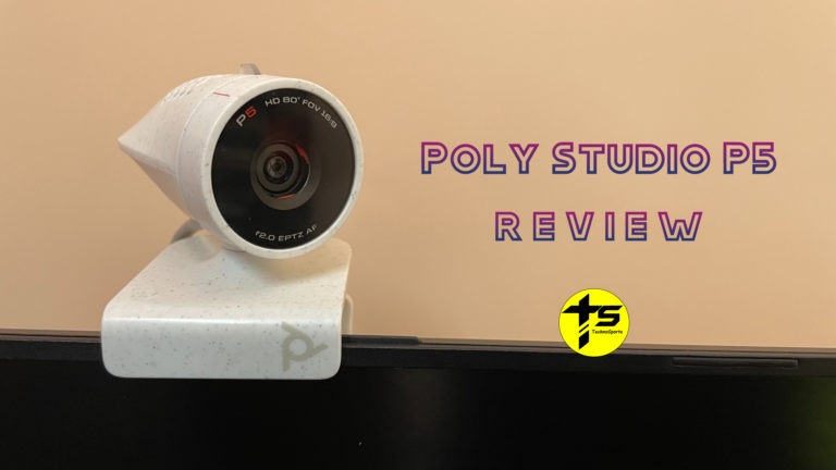 Poly Studio P5 Review: Webcam that keeps your image in any Video meeting