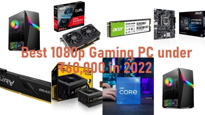 Best 1080p Gaming PC under ₹60,000 in 2022 ft. Radeon RX 6500 XT