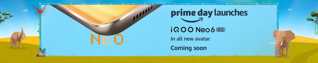 D50315507 PD iQOO Neo 6 Color Variant Design SIM 1500x400 PC store header Prime Day Launches: iQOO Neo 6 5G is set to launch in All New Avatar