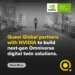 Quest Global teams with NVIDIA to Build Next-Gen Omniverse Digital Twin Solutions for Manufacturing Industry