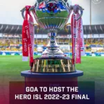 5 Exciting Facts About the ISL Final 2022-23 in Goa!