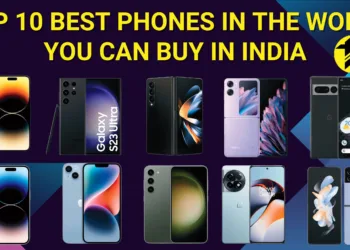Top 10 Best Phones in the World you can buy in India
