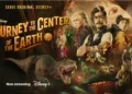 Journey to the Center of the Earth: Disney Plus has confirmed the Official Release Date