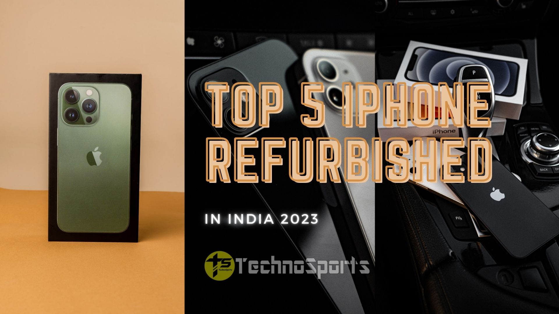 An Exciting List of Top 5 iPhone Refurbished in India 2023