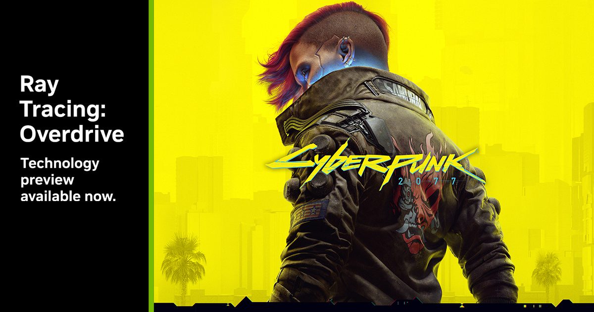 Technology Preview of Ray Tracing: Overdrive Mode in Cyberpunk 2077 is here