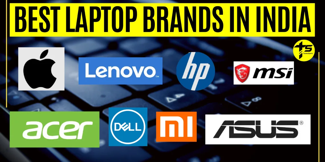 Exclusive: Best Laptop Brands in India as of June 2023