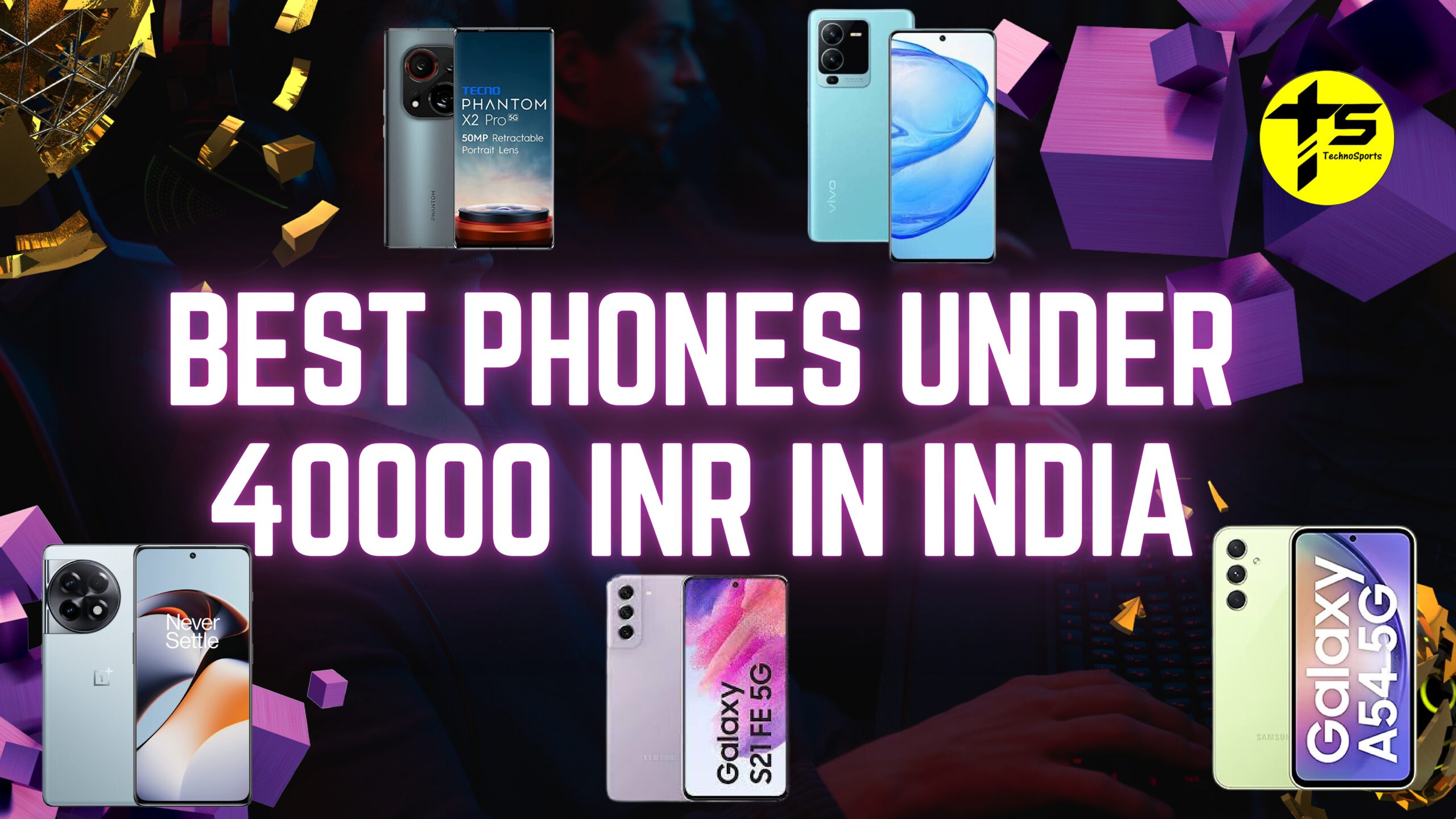 Best Phones Under 40000 INR in India as of May 4, 2024