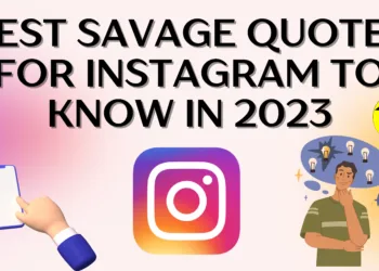 Best Savage Quotes for Instagram to Know in 2023