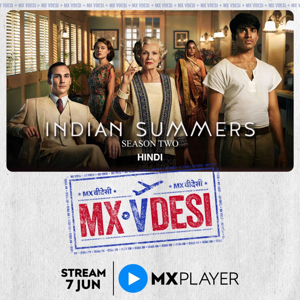 Indian Summers S2 MXVDESI SQR Upcoming MX Player's June 2023 lineup: Summer Promises an Unforgettable Escape