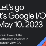 Google I/O 2023: What to Expect from the Latest Pixel Devices and Android 14