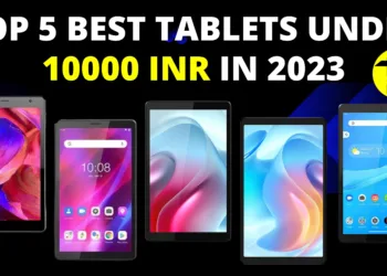 Top 5 Best Tablets under 10000 INR