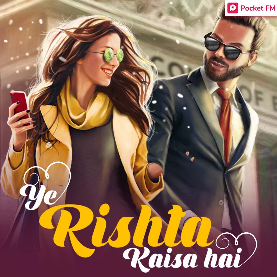 Pocket FM: Yeh Rishta Kaisa Hai