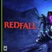 Redfall with DLSS 3 brings 100 FPS at 4K gaming to RTX 4070 and higher GPUs