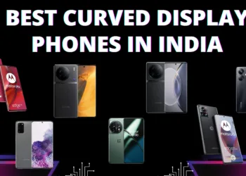 Best Curved Display Phones in India