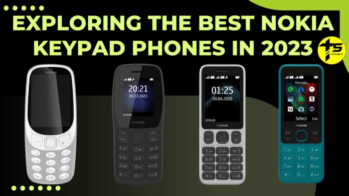 Best Nokia Keypad Phones_page-0001 Exploring the Best Nokia Keypad Phones in 2023: A Classic Choice