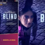 Blind OTT Release Date, Plot, Cast, and Expectations in 2023