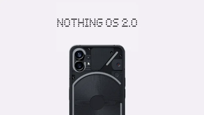 Nothing OS 2.0 Nothing OS 2.0