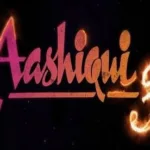 Aashiqui 3 Release Date, Cast, Plot, Expectations, and Latest Updates!