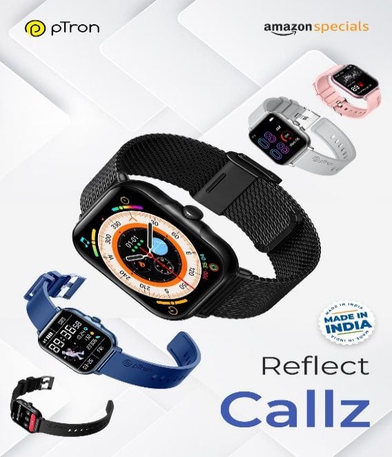 pTron Reflect Callz Smartwatch launched only for ₹899