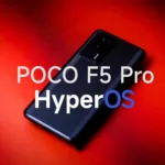 Xiaomi HyperOS Now Live on POCO F5: Global Rollout Commences with OTA Updates for Eligible Devices