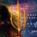 Aquaman and The Lost Kingdom