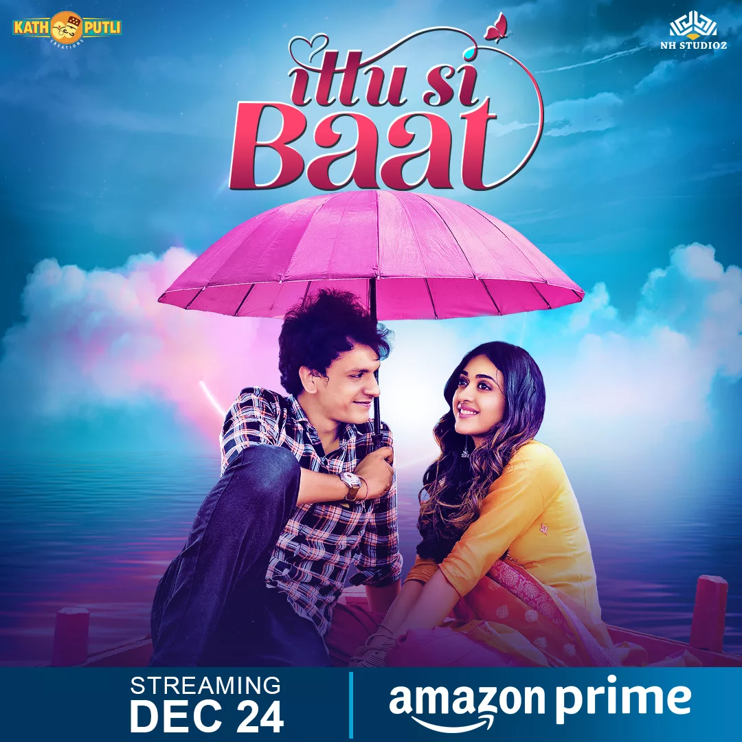 Get Ready for a Bollywood Feast: NH Studioz Unveils 'Ittu Si Baat' on Amazon Prime!