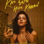 Netflix’s Kho Gaye Hum Kahan Trailer will Arrive in 3 days: Ananya Stuns as Ahana in the Upcoming Movie