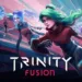 Trinity Fusion official trailer