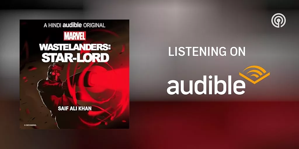 Marvel’s Wastelanders: Star-Lord Emerges Victorious as the ‘Most Popular Newly Released Podcast’ in India, Reveals Audible.in’s Best of 2023 List