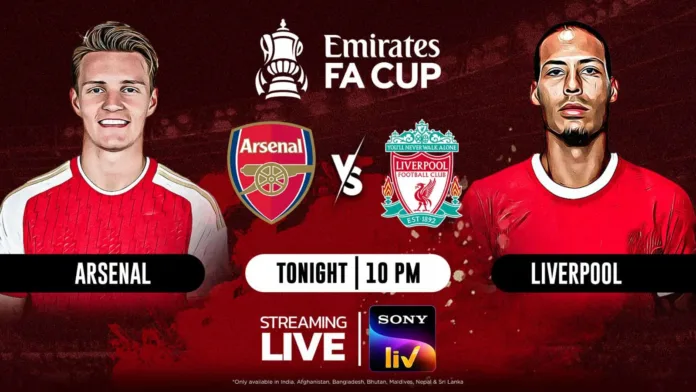 arsenal vs liverpool fa cup Arsenal vs Liverpool: Lineup and how to watch the FA Cup match LIVE in India?