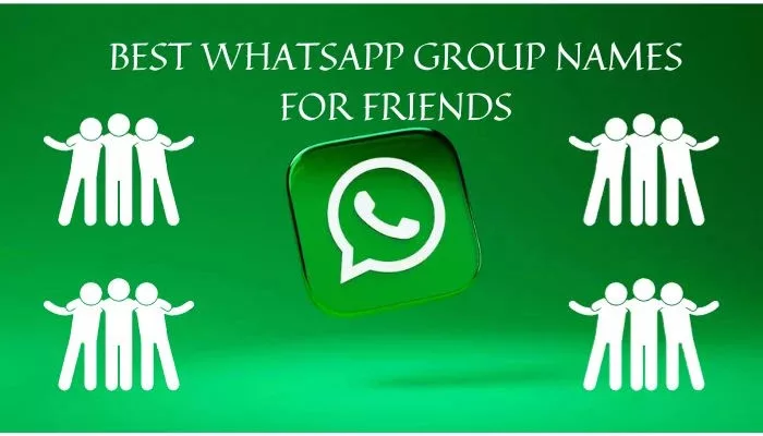 BEST WHATSAPP GROUP NAMES FOR FRIENDS jpg The best WhatsApp group friend names for you to choose in 2024 (April 29)