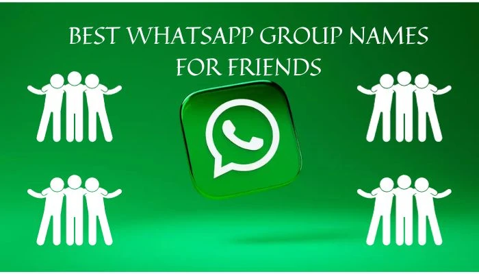 BEST WHATSAPP GROUP NAMES FOR FRIENDS 50 Creative and Best WhatsApp Group Names for Friends in 2024