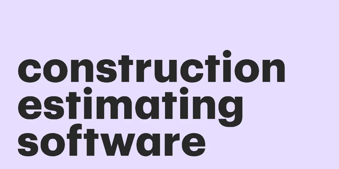 Construction Estimating Software