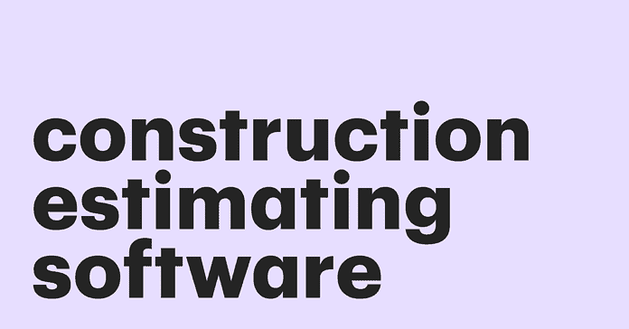 Estimating Software Construction Estimating Software