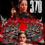 Article 370 OTT Release Date and Platform: Now Streaming on Netflix!